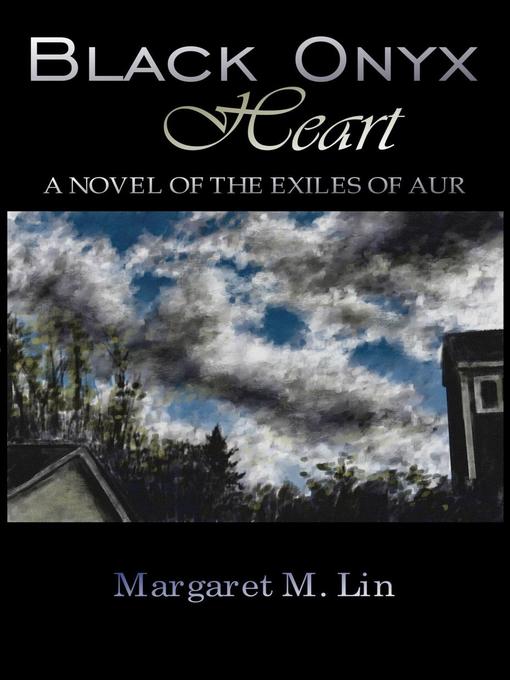 Title details for Black Onyx Heart by Margaret M. Lin - Available